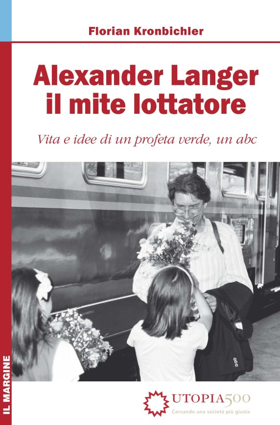 Alexander Langer il mite lottatore Alexander Langer il mite lottatore