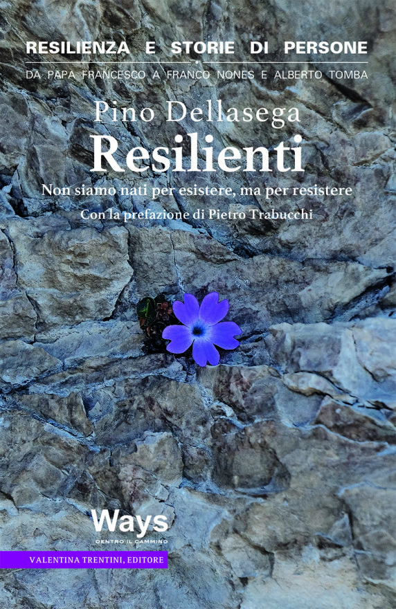 Resilienti - Resilienza e storie di persone Resilienti - Resilienza e storie di persone