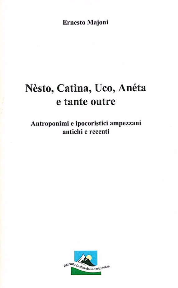 Nèsto, Catìna, Uco, Anéta e tante outre Nèsto, Catìna, Uco, Anéta e tante outre