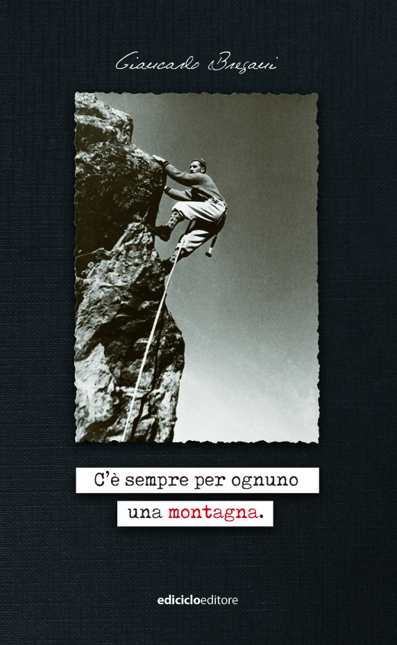 C'è sempre per ognuno una montagna C'è sempre per ognuno una montagna