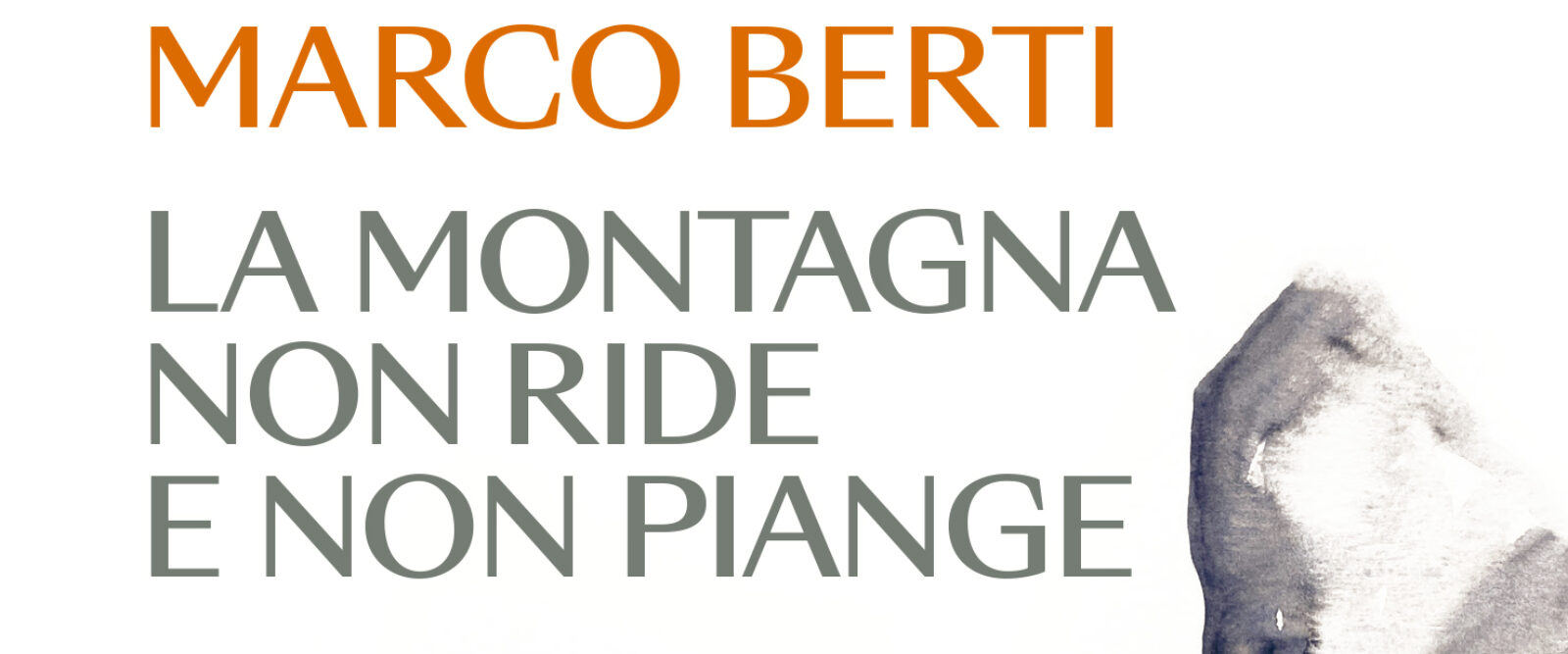 LA MONTAGNA NON RIDE E NON PIANGE