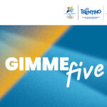 GIMME FIVE: emozioni a cinque cerchi nel cuore di Trento
