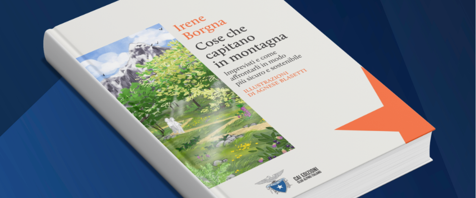 COSE CHE CAPITANO IN MONTAGNA. IMPREVISTI E COME AFFRONTARLI IN MODO PIÙ SICURO E SOSTENIBILE