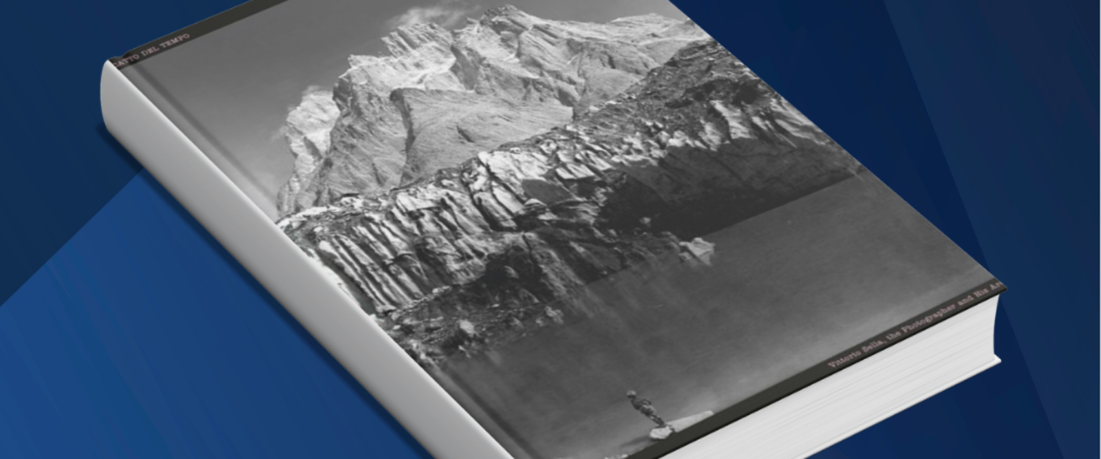 Vittorio Sella, il fotografo e il suo archivio